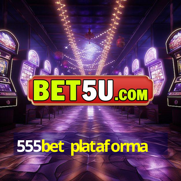 555bet plataforma